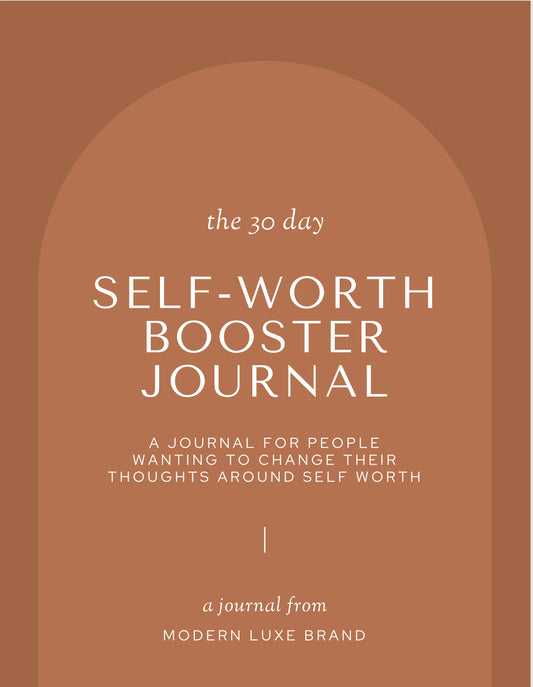 The 30 Day Self-Worth Booster Journal