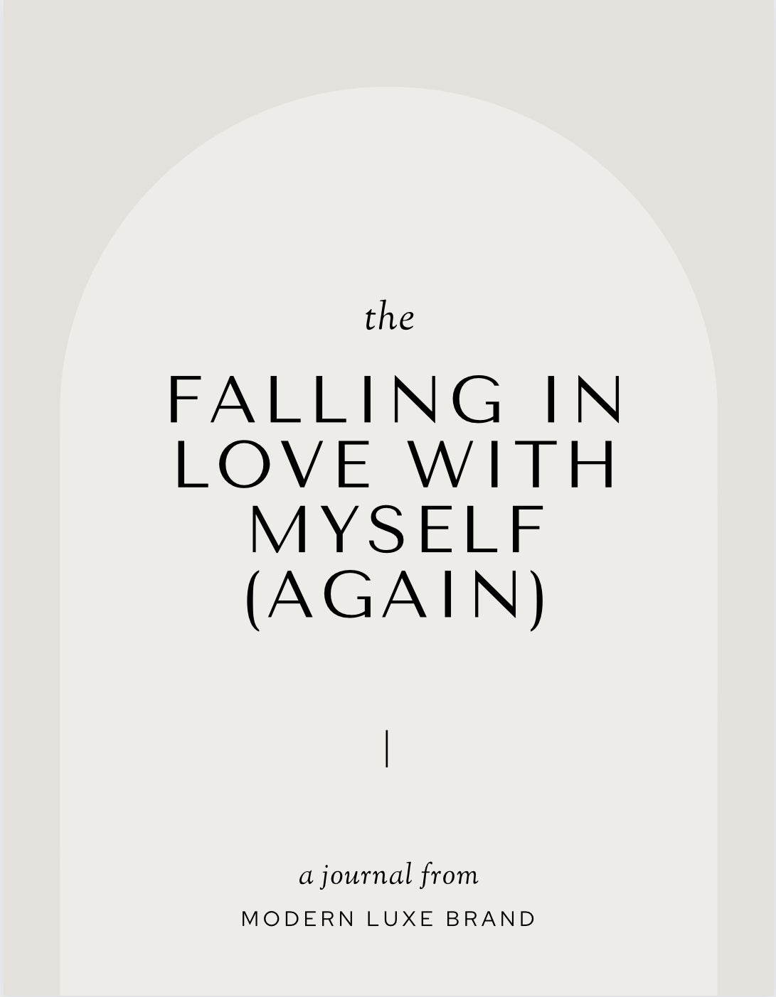 The Falling In Love With Myself (Again) Journal