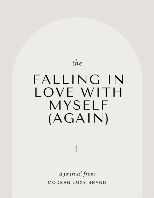 The Falling In Love With Myself (Again) Journal